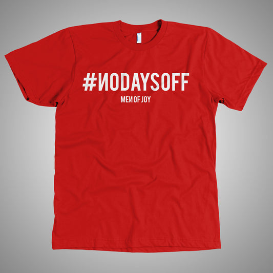 6. #NODAYSOFF T-Shirt - 2024 Update - Red